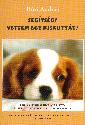 Bíró András - Segítség! Vettem egy kiskutyát!