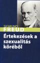 Sigmund Freud - rtekezsek a szexualits krbl