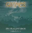 Ghymes zenekar - Smaragdv�ros