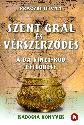 Pr�czki Istv�n - Szent gr�l �s v�rszerz�d�s