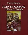 Mezei Károly - Szinte Gábor - Erdélyen át Firenzéig