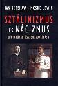 Sztálinizmus és nácizmus - Ian Kershaw Moshe Lewin