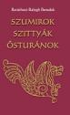 Bar�thosy-Balogh Benedek - Szumirok, szitty�k, �stur�nok
