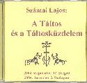 Szántai Lajos - A Táltos és a Táltosküzdelem