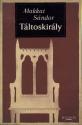 Makkai Sándor - Táltoskirály