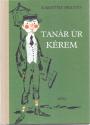 Karinthy Frigyes - Tanár úr kérem