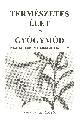 Edmond Bordeaux Székely - Természetes élet és gyógymód