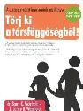 Törj ki a társfüggőségből! (Ajándék DVD-vel!) - Dr. Barry K. Weinhold Dr. Janae B. Weinhold