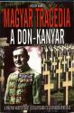 Vécsey Aurél - Magyar Tragédia - A Don-kanyar