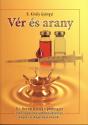 Vér és arany - B. Király Györgyi