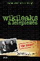 Daniel Domscheit-Berg - WikiLeaks - A leleplezés
