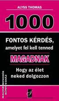 Alyss Thomas - 1000 fontos k�rd�s, amelyet fel kell tenned magadnak