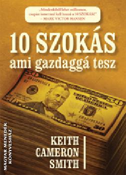 Keith Cameron Smith - 10 szoks, ami gazdagg tesz