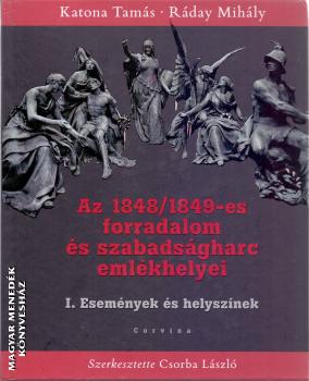 Csorba László - Az 1848-1849-es forradalom és szabadságharc emlékhelyei