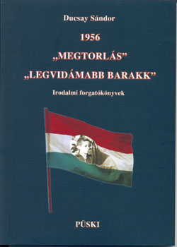 Ducsay Sndor - 1956 - Megtorls  - Legvidmabb barakk