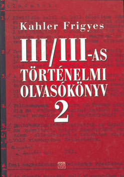 Kahler Frigyes - III/III-as trtnelmi olvasknyv 2 rsz