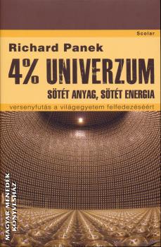 Richard Panek - 4% univerzum - sötét anyag, sötét energia