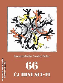 Szentmih�lyi Szab� P�ter - 66 �j mini sci-fi