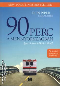 Don Piper, Cecil Murphey - 90 perc a mennyorszgban