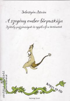 Sebesty�n Istv�n - A szeg�ny ember b�rpusk�ja ANTIKV�R