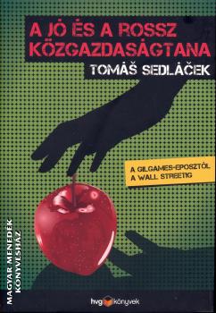 Tomas Sedlacek - A j s a rossz kzgazdasgtana