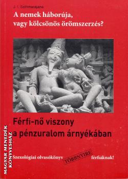 J.I. Sathmarajana - A nemek háborúja, vagy kölcsönös örömszerzés?