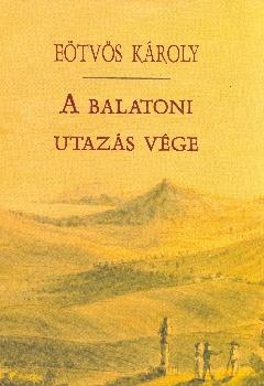 Eötvös Károly - A balatoni utazás vége