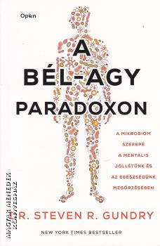 Dr. Steven R. Gundry - A bél-agy paradoxon