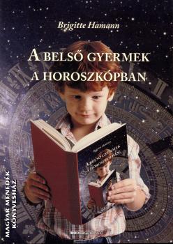 Brigitte Hamann - A belső gyermek a horoszkópban