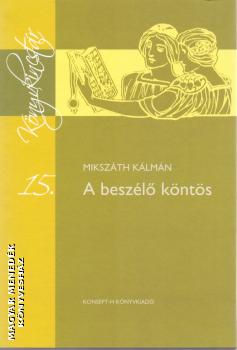 Mikszth Klmn - A beszl knts