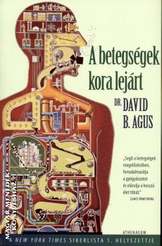 Dr. David B. Agus, Kristin Loberg - A betegsgek kora lejrt