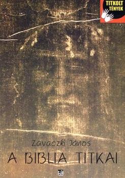 Zavaczki J�nos - A Biblia titkai