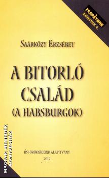 Sarkzy Erzsbet - A bitorl csald (A Habsburgok)