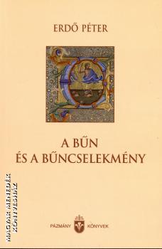 Erdő Péter Bíboros - A bűn és a bűncselekmény
