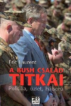 Eric Laurent - A Bush család titkai