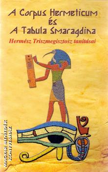 - A Corpus Hermeticum és a Tabula Smaragdina