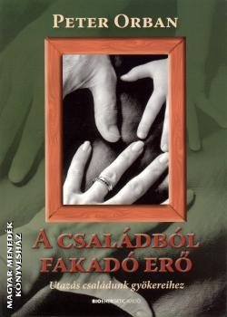 Peter Orban - A családból fakadó erő