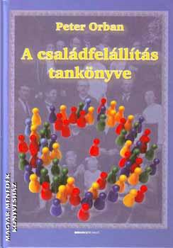 Peter Orban - A családfelállítás tankönyve