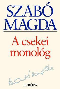 Szab� Magda - A csekei monol�g