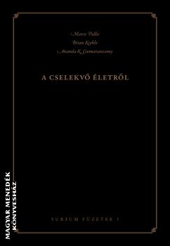 Marco Pallis Brian Keeble Ananda K. Coomaraswamy - A cselekvő életről