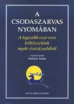 Makkai �d�m - A csodaszarvas nyom�ban
