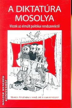  - A diktat�ra mosolya