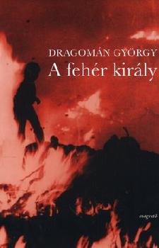 Dragomn Gyrgy - A fehr kirly