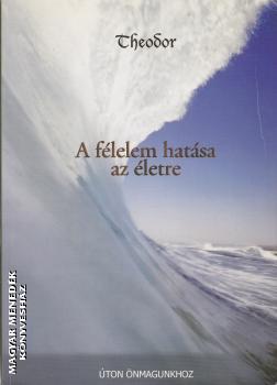 Theodor - A félelem hatása az életre ANTIKVÁR