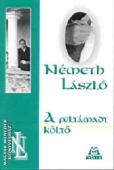 Németh László - A feltámadt költő
