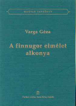 Varga Géza - A finnugor elmélet alkonya