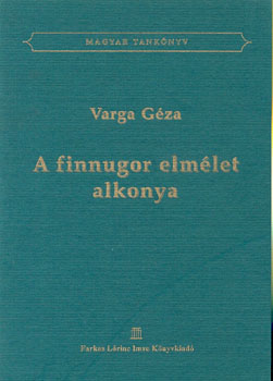 Varga Gza - A finnugor elmlet alkonya