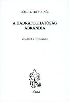 D�brentei Korn�l - A hadrafoghat�s�g �br�ndja