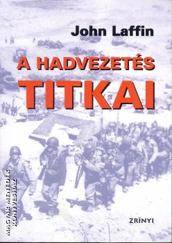 John Laffin - A hadvezet�s titkai