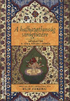 A halhatatlanság virágfüzére-Buji Ferenc-Könyv-Kairosz-Magyar Menedék  Könyvesház